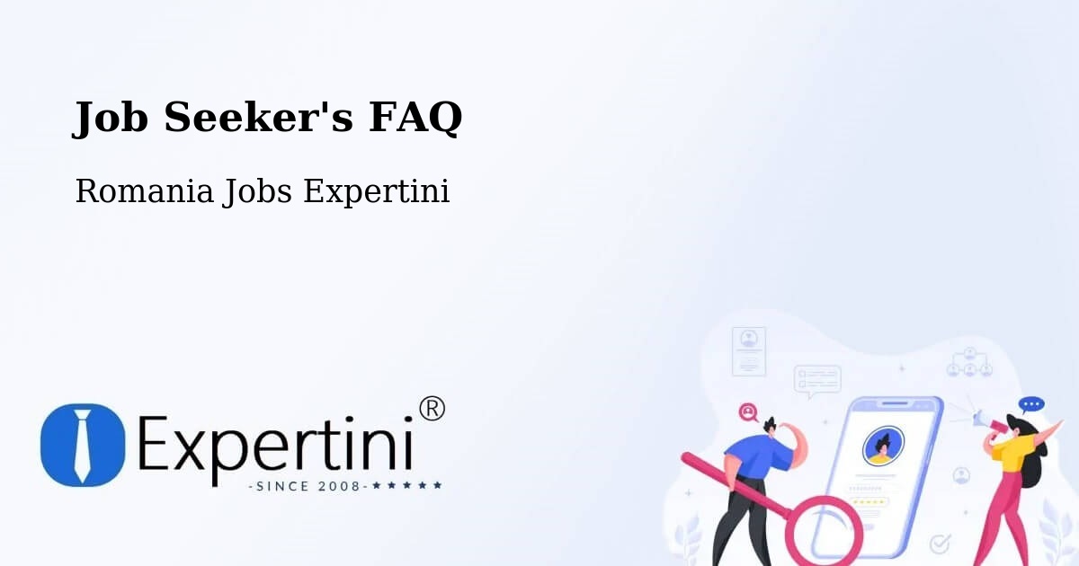 Job Seeker FAQ – Mirigioaia - Romania Jobs Expertini